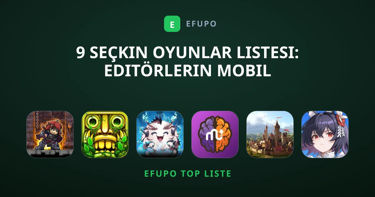 9 Seçkin Oyunlar Listesi: Editörlerin Mobil Favorileri