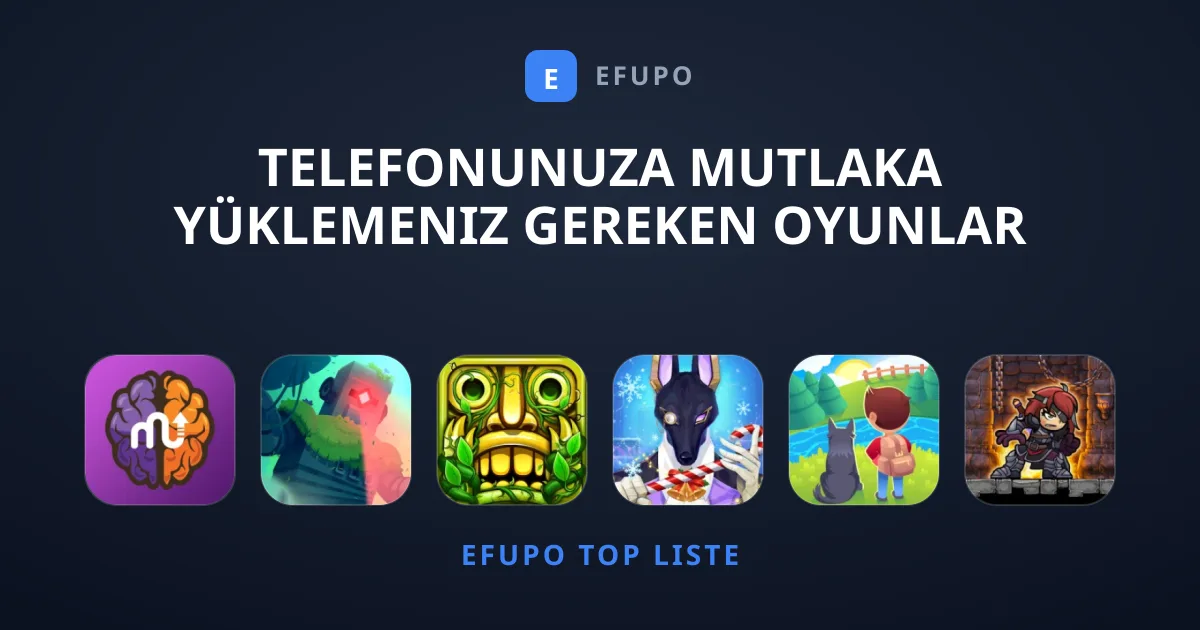 Telefonunuza Mutlaka Yüklemeniz Gereken Oyunlar Hangileri?